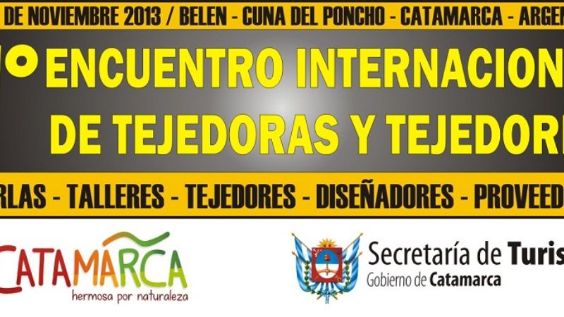 Belén, cuna del 1º Encuentro Internacional de Tejedoras y Tejedores