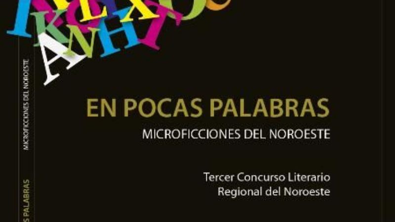 Se presenta en Salta el libro "En pocas palabras. Microficciones del Noroeste"