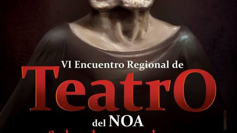 Catamarca será sede del VIº Encuentro Regional del Teatro