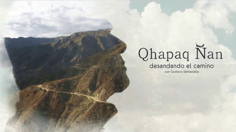Llega a la pantalla “Qhapaq Ñan, Desandando el camino”