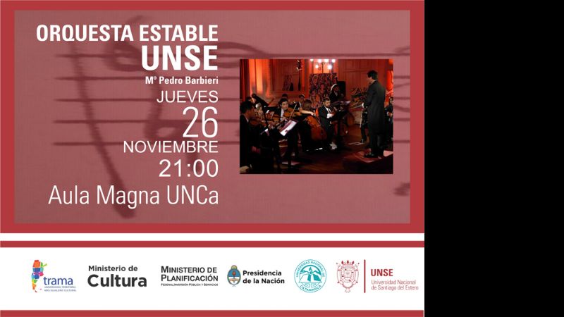Presentación de la Orquesta Estable de la Universidad Nacional de Santiago del Estero