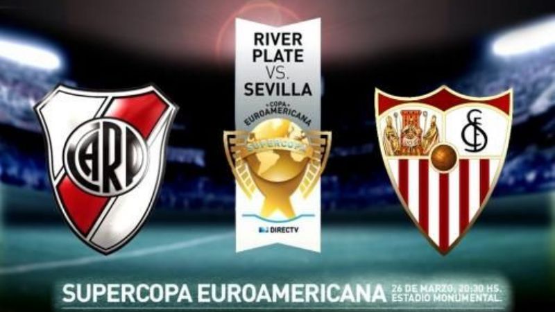 River con el Sevilla de España por la Supercopa Euroamericana