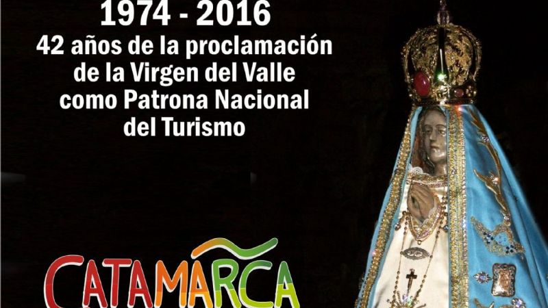 Se cumplieron 42 años de la proclamación de la Virgen del Valle como Patrona Nacional del Turismo