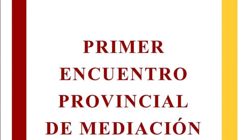 Primer Encuentro Provincial de Mediación