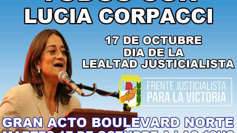 Por la Lealtad, Lucía en Santa María y acto en el PJ