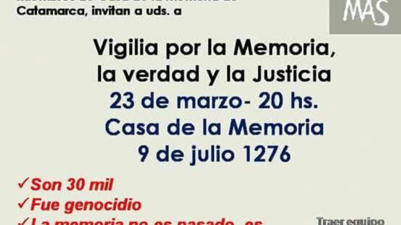 Vigilia de la Memoria por la Verdad y la Justicia en “la Casa”