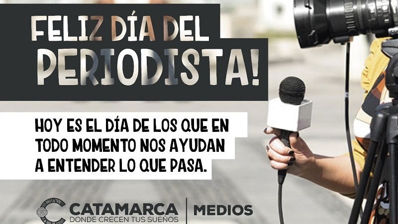 Feliz día a todos los periodistas de Catamarca