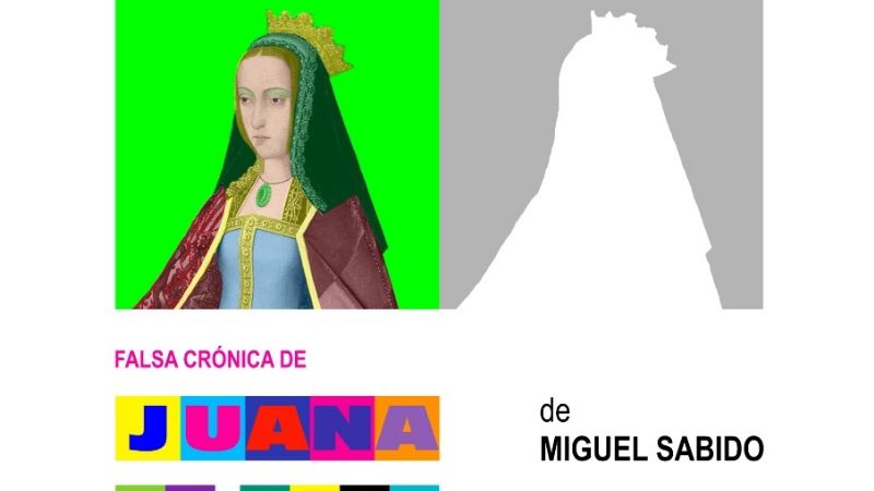 “Falsa Crónica de Juana La Loca”, estreno de la Comedia Municipal