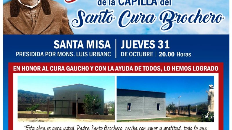 Inauguración y bendición de la capilla dedicada al Cura Brochero
