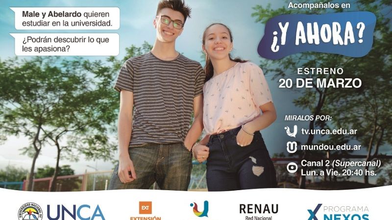 UNCA TV estrena “¿Y ahora?”, su primera serie de ficción