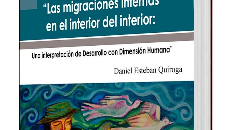 Presentan libro sobre migraciones internas