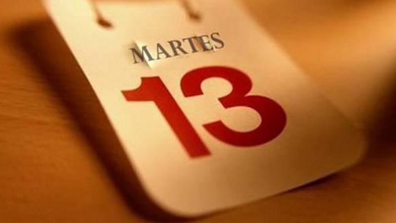 ¿Por qué el martes 13 es mala suerte?