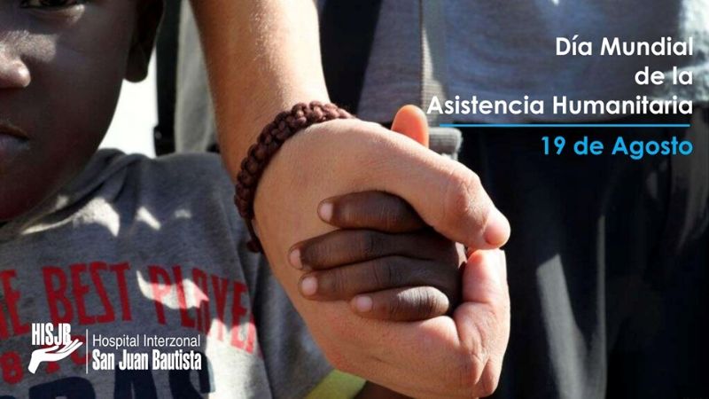 19 de agosto: Día Mundial de la Asistencia Humanitaria
