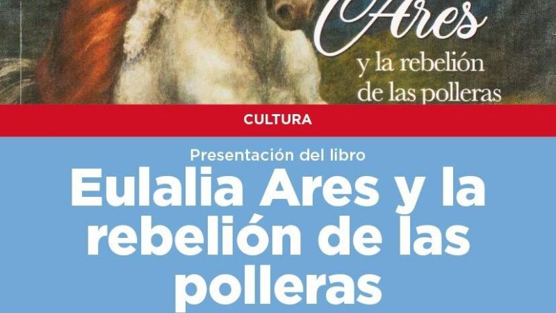 Presentan el libro “Eulalia Ares y la rebelión de las polleras”