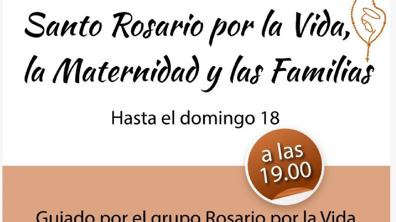Semana dedicada a rezar por la Vida, la Maternidad y las Familias