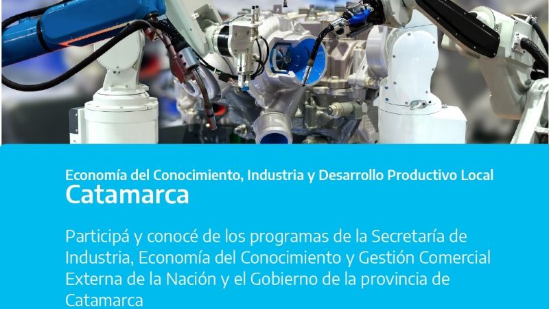 Provincia y Nación presentan “Encuentro Industria por Argentina en Catamarca”