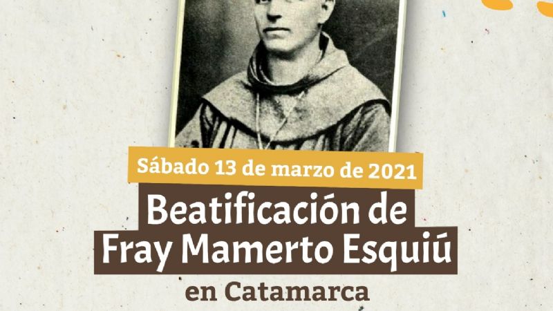 La Beatificación de Fray Mamerto Esquiú ya tiene fecha
