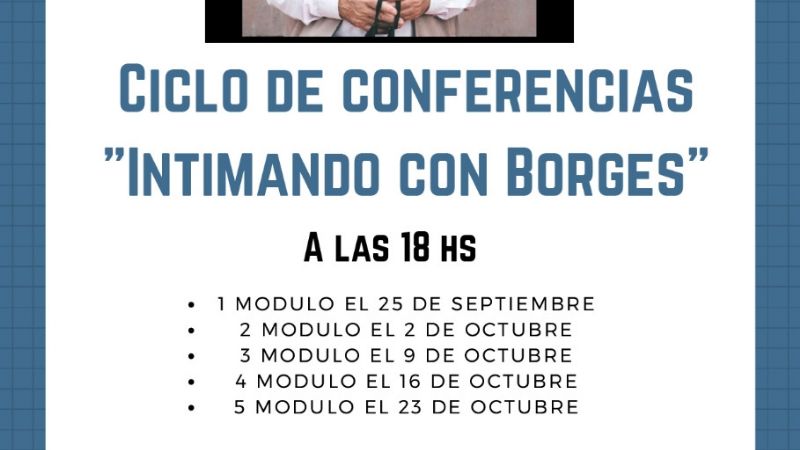 “Intimando con Borges” ciclo de conferencias virtuales