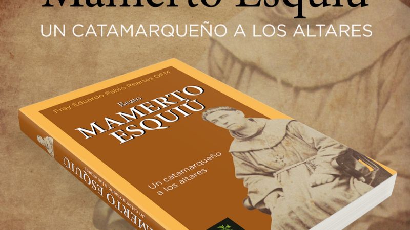 Presentación del libro “Beato Mamerto Esquiú, un catamarqueño a los altares”