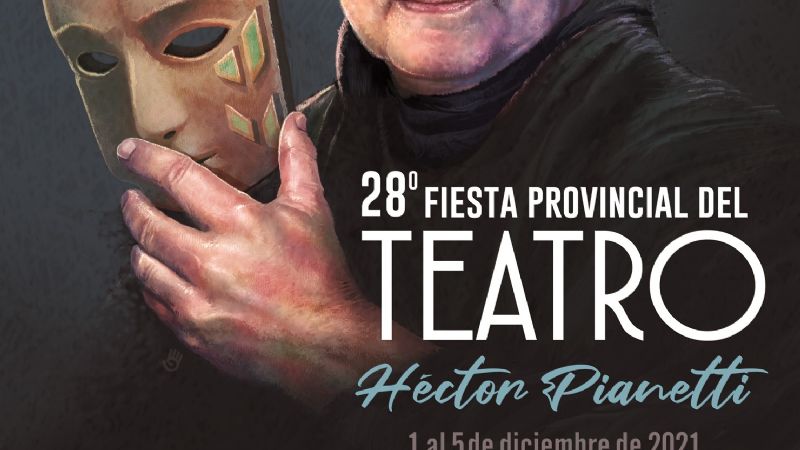 La 28º Fiesta Provincial del Teatro, en homenaje a Héctor Pianetti