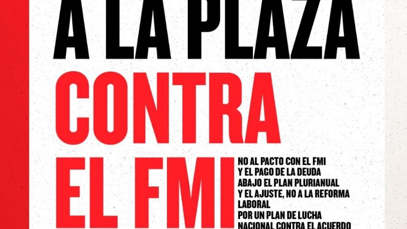 La izquierda convoca a una movilización en contra el FMI