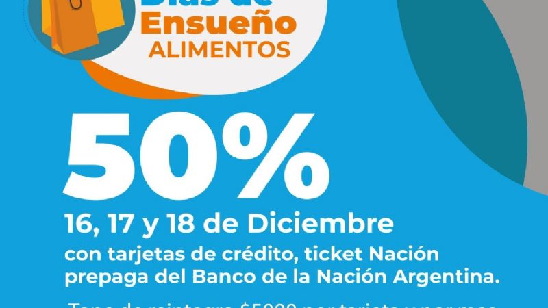 “Días de Ensueño” con 50% de descuento en alimentos