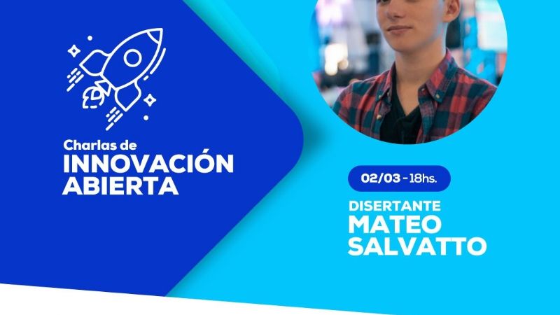 Mateo Salvatto en “Charlas de Innovación Abierta”