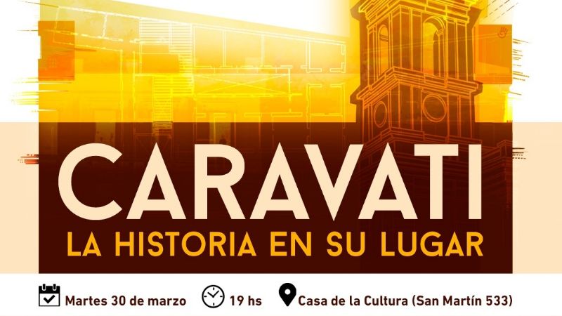 Inicia el ciclo “Caravati. La historia en su lugar”