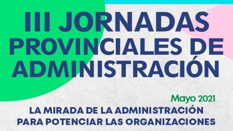 Jornada “La mirada de la administración para potenciar las organizaciones”