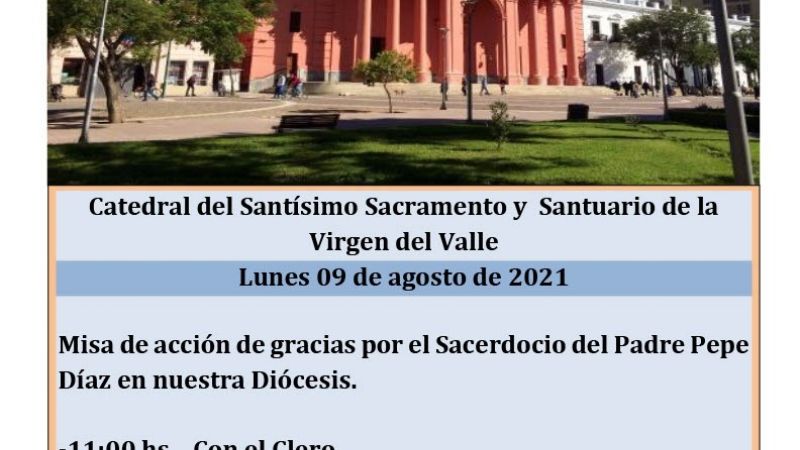 Acción de gracias por el sacerdocio del Padre José Díaz en Catamarca
