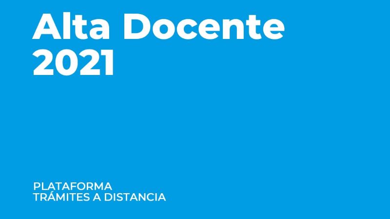 Las altas docentes 2021 se realizarán de manera virtual