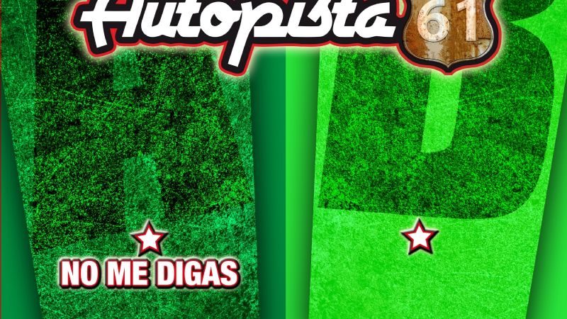 Autopista 61 lanza el primer single de su disco “No Me Digas”