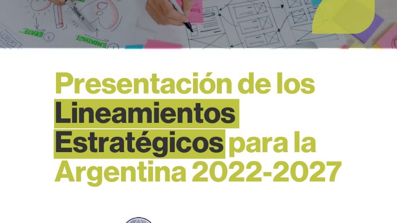 Presentación de los lineamientos estratégicos para la Argentina 2022-2027 
