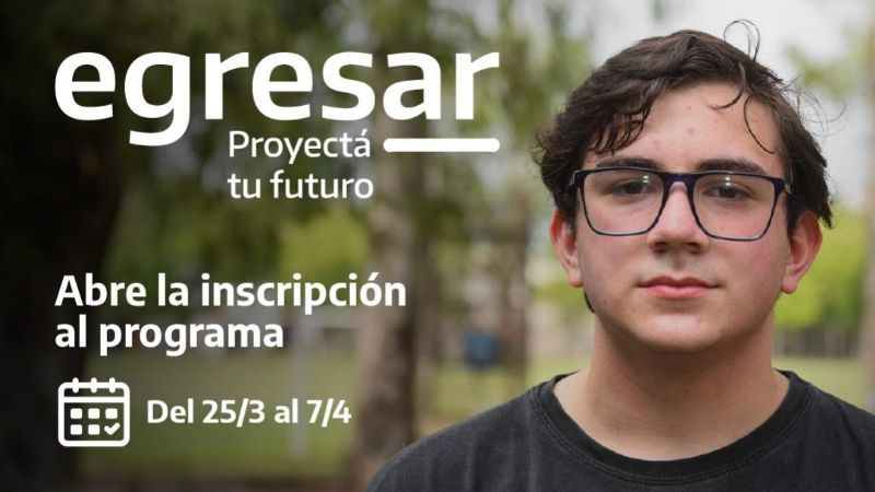 Abrió la inscripción al programa EgresAR “Proyectá tu Futuro”