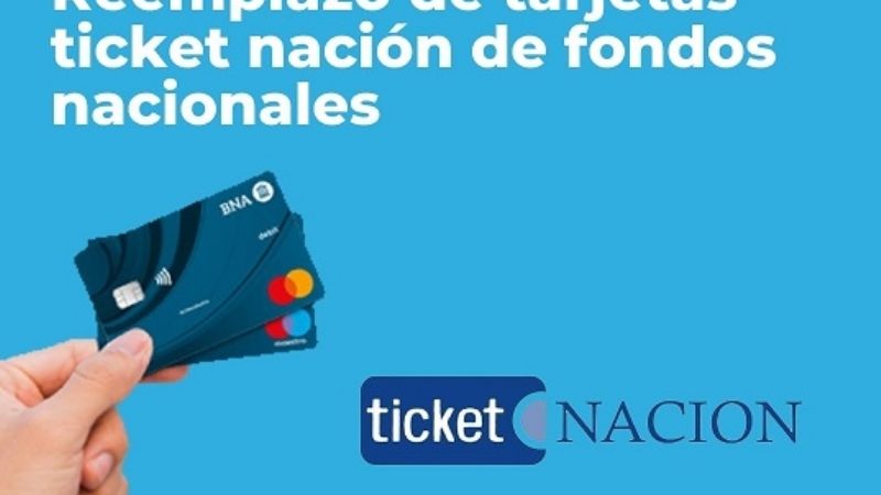 Reemplazo de tarjetas ticket nación de fondos nacionales