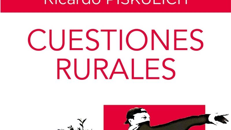 Piskulich se mete en las “Cuestiones Rurales”
