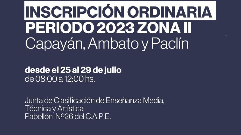 Inscripción ordinaria periodo 2023 zona ll: Capayán, Ambato y Paclín