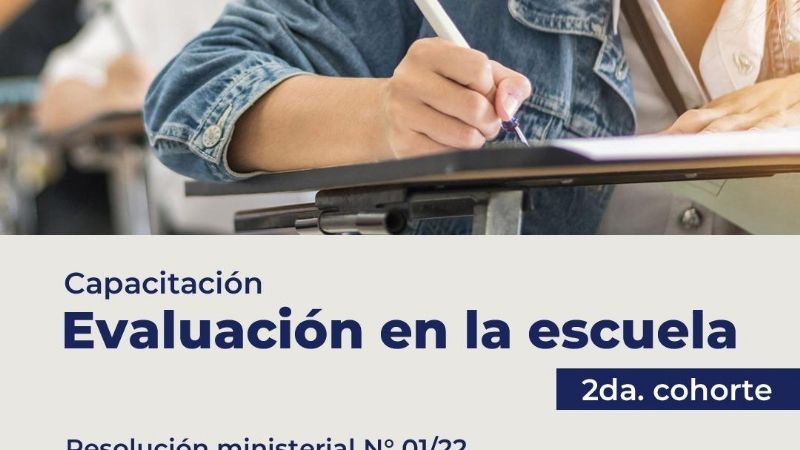 Segunda cohorte para la capacitación “Evaluación en la escuela”
