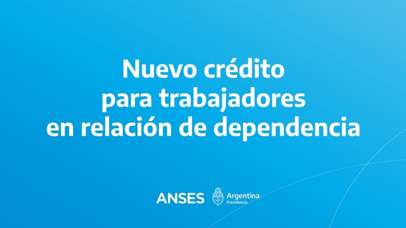 Continúan vigentes lo créditos para trabajadores en relación de dependencia