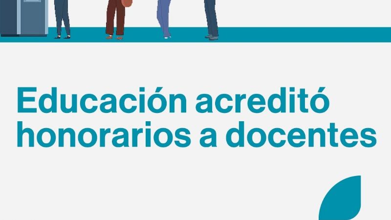 Educación acreditó honorarios a docentes del Plan FinEs y Aprender Más