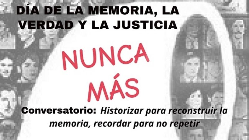 Historizar para reconstruir la memoria, recordar para no repetir