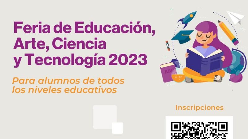 Inscripciones para la Feria de Educación, Arte, Ciencia y Tecnología 2023
