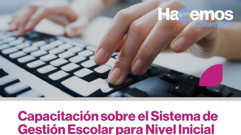 Capacitación sobre el Sistema de Gestión Escolar para Nivel Inicial