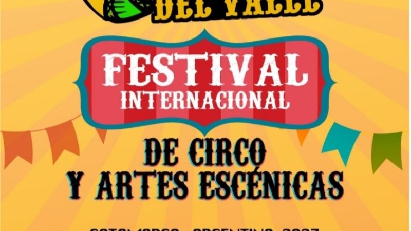 Festival Internacional de Circo y Artes Escénicas  “Me Río del Valle”