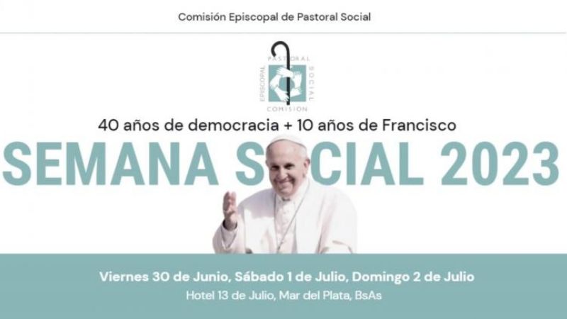 Semana Social “40 años de Democracia y 10 años de Francisco”