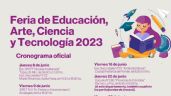Cronograma oficial de la Feria de Educación, Arte, Ciencia y Tecnología 2023