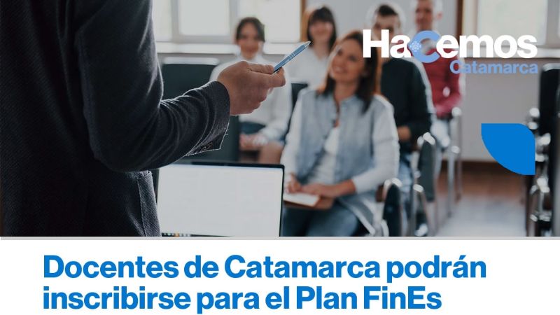 Docentes de Catamarca podrán inscribirse para el Plan FinEs