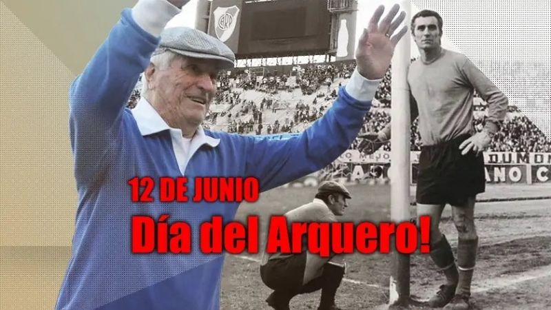 Hoy es el Día del Arquero, por Amadeo Carrizo