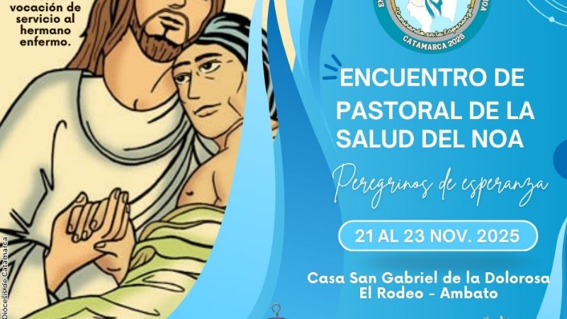 Catamarca será desde del Encuentro de Pastoral de la Salud del NOA