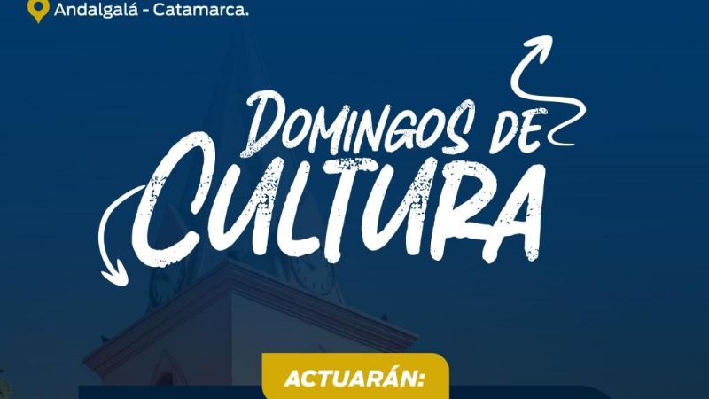 Se vienen los Domingos de Cultura, antesala del Fuerte de Andalgalá
